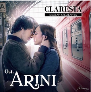 Lirik Lagu Kaulah Segalanya (OST Arini) - Claresta
